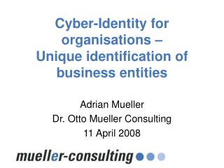 Cyber-Identity for organisations – Unique identification of business entities