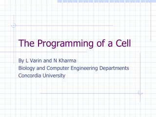 The Programming of a Cell