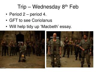 Trip – Wednesday 8 th Feb