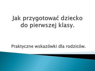 Jak przygotować dziecko do pierwszej klasy.