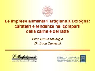 Prof. Giulio Malorgio Dr. Luca Camanzi