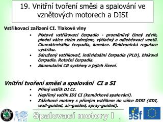 19. Vn itřní tvoření směsi a spalování ve vznětových motorech a DISI