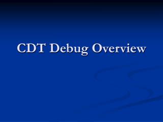 CDT Debug Overview