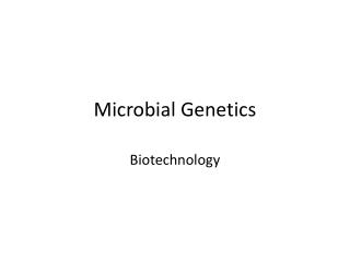 Microbial Genetics