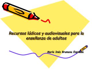 Recursos lúdicos y audiovisuales para la enseñanza de adultos