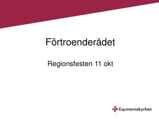 Förtroenderådet Regionsfesten 11 okt