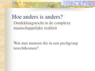Hoe anders is anders?