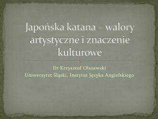 Japońska katana – walory artystyczne i znaczenie kulturowe