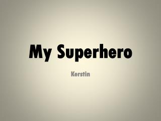 My Superhero