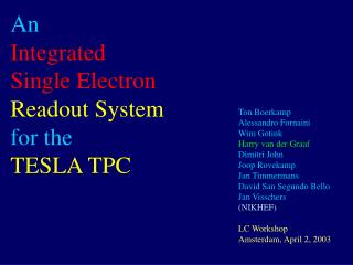 An Integrated Single Electron Readout System for the TESLA TPC