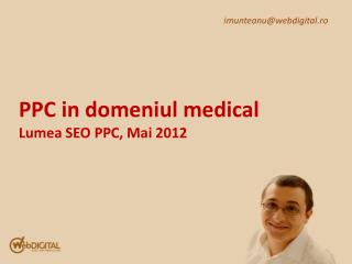 PPC in domeniul medical Lumea SEO PPC, Mai 2012