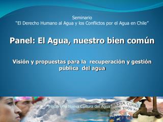 Seminario “El Derecho Humano al Agua y los Conflictos por el Agua en Chile”