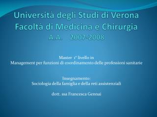 Università degli Studi di Verona Facoltà di Medicina e Chirurgia A.A. 2007-2008