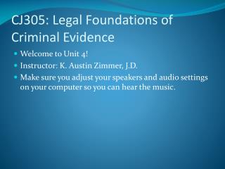 CJ305: Legal Foundations of Criminal Evidence