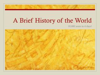 A Brief History of the World