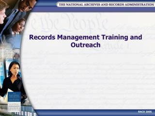 Records Management Training and Outreach