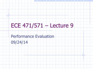 ECE 471/571 – Lecture 9