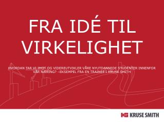 FRA idé til virkelighet