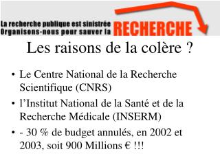Les raisons de la colère ?