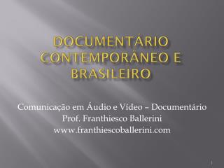 Documentário Contemporâneo e Brasileiro