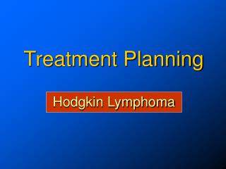 Treatment Planning