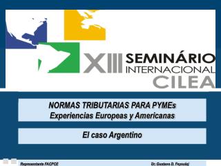 NORMAS TRIBUTARIAS PARA PYMEs Experiencias Europeas y Americanas