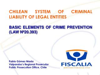 CHILEAN SYSTEM OF CRIMINAL LIABILITY OF LEGAL ENTITIES