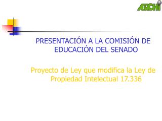 PRESENTACIÓN A LA COMISIÓN DE EDUCACIÓN DEL SENADO