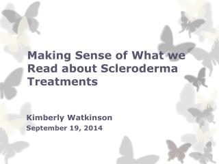 Making Sense of What we Read about Scleroderma Treatments