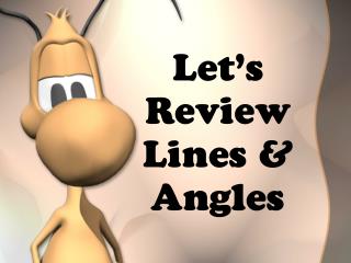 Let’s Review Lines &amp; Angles