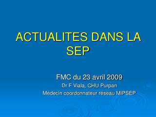 ACTUALITES DANS LA SEP
