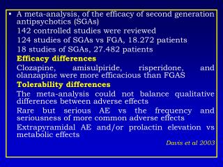 A meta-analysis, of the efficacy of second generation antipsychotics (SGAs)