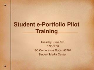 Student e-Portfolio Pilot Training