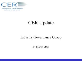 CER Update