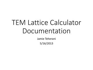 TEM Lattice Calculator Documentation