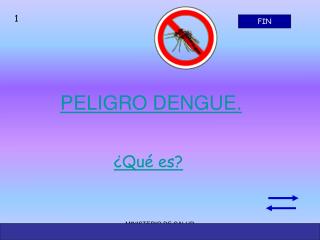 PELIGRO DENGUE.