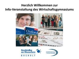 Herzlich Willkommen zur Info-Veranstaltung des Wirtschaftsgymnasiums