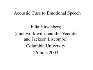 Acoustic Cues to Emotional Speech