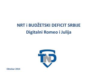 NRT i BUDŽETSKI DEFICIT SRBIJE Digitalni Romeo i Julija