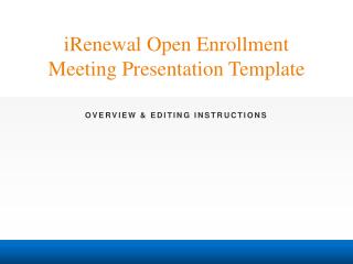 iRenewal Open Enrollment Meeting Presentation Template