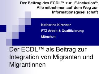 Der ECDL™ als Beitrag zur Integration von Migranten und Migrantinnen
