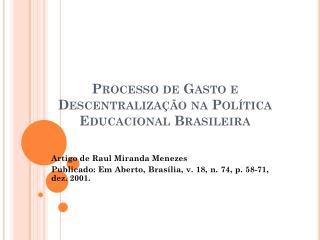 Processo de Gasto e Descentralização na Política Educacional Brasileira