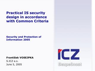 František VOSEJPKA S. ICZ a.s. June 5, 2005
