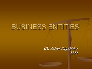 BUSINESS ENTITIES