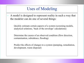 Uses of Modeling