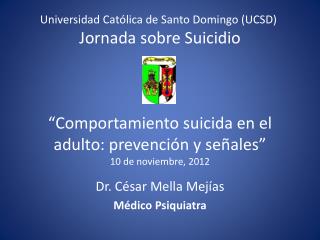 Dr. César Mella Mejías Médico Psiquiatra