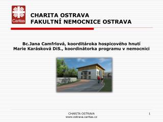 CHARITA OSTRAVA FAKULTNÍ NEMOCNICE OSTRAVA