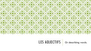 Les adjectifs