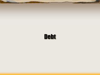 Debt