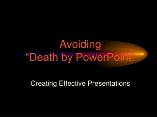Avoiding “Death by PowerPoint”